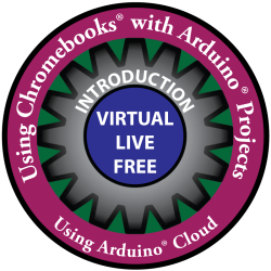 Workshop Virtual Arduino Cloud Web Editor for Chromebook Classrooms