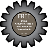 Workshop Virtual Arduino Create/Web Editor for Chromebook Classrooms